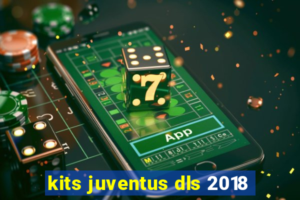 kits juventus dls 2018